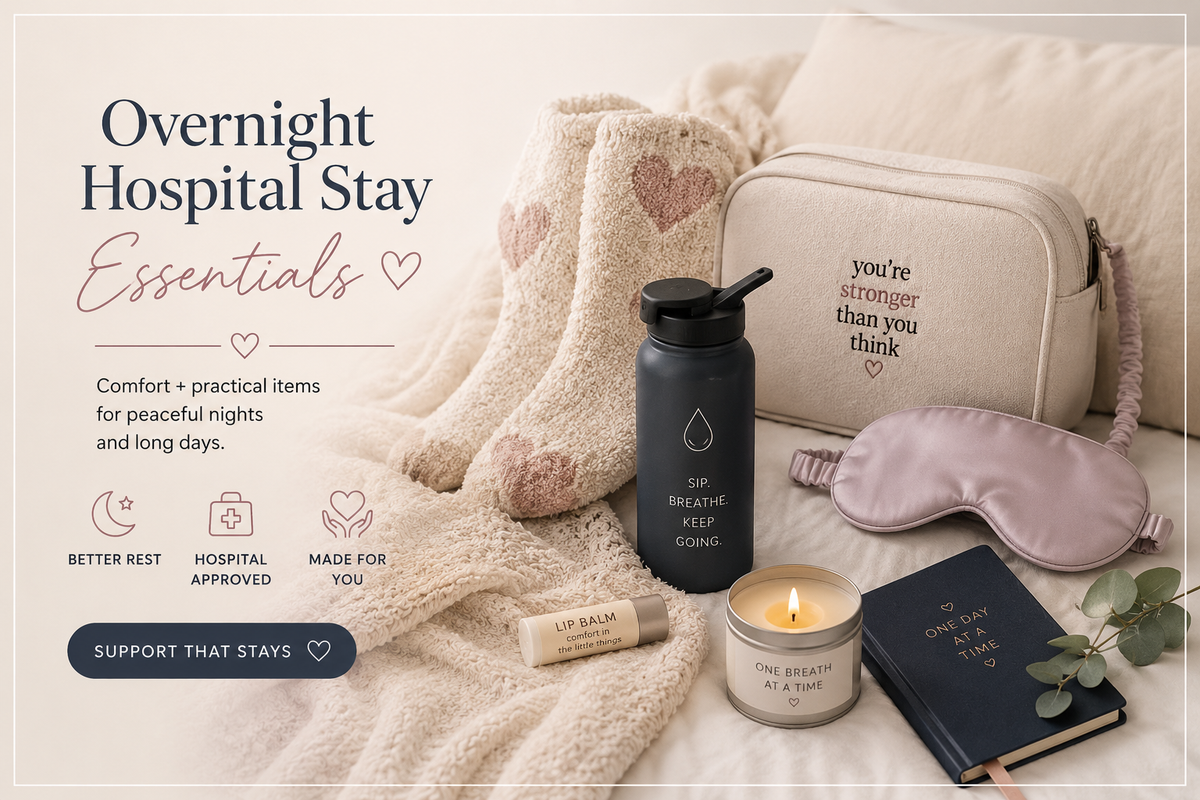 Hospital Stay Essentials:
Comfort + practical items for long days