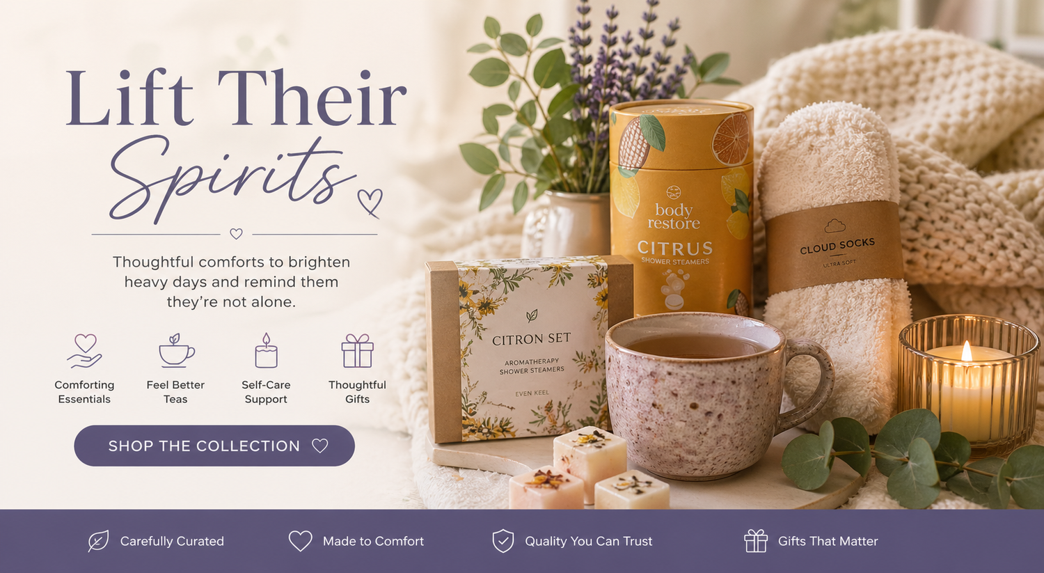 Lift Their Spirits:
Thoughtful gifts that actually help