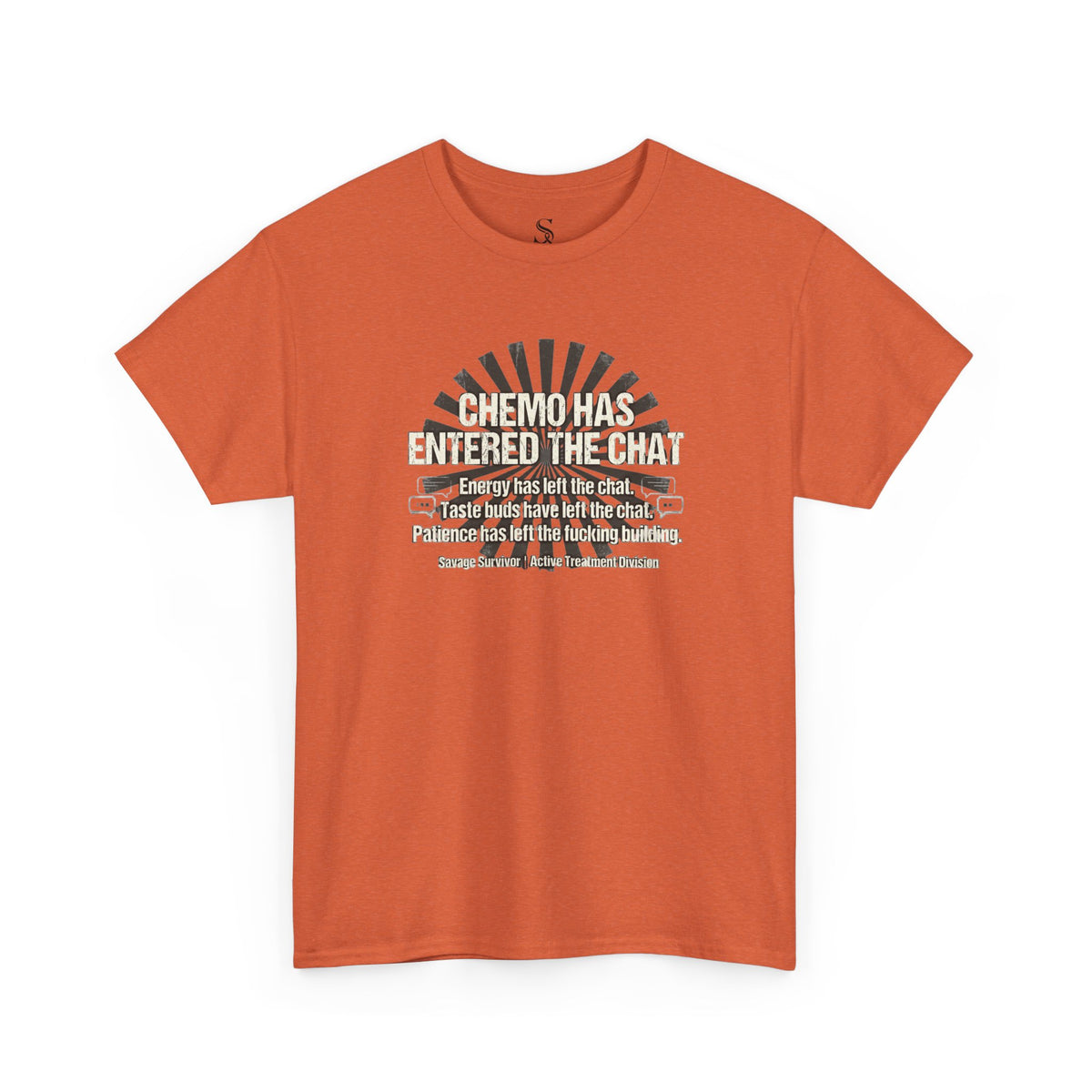 Chemo Has Entered the Chat T-Shirt | Cancer Survivor Humor