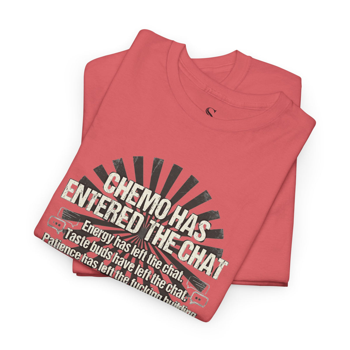Chemo Has Entered the Chat T-Shirt | Cancer Survivor Humor