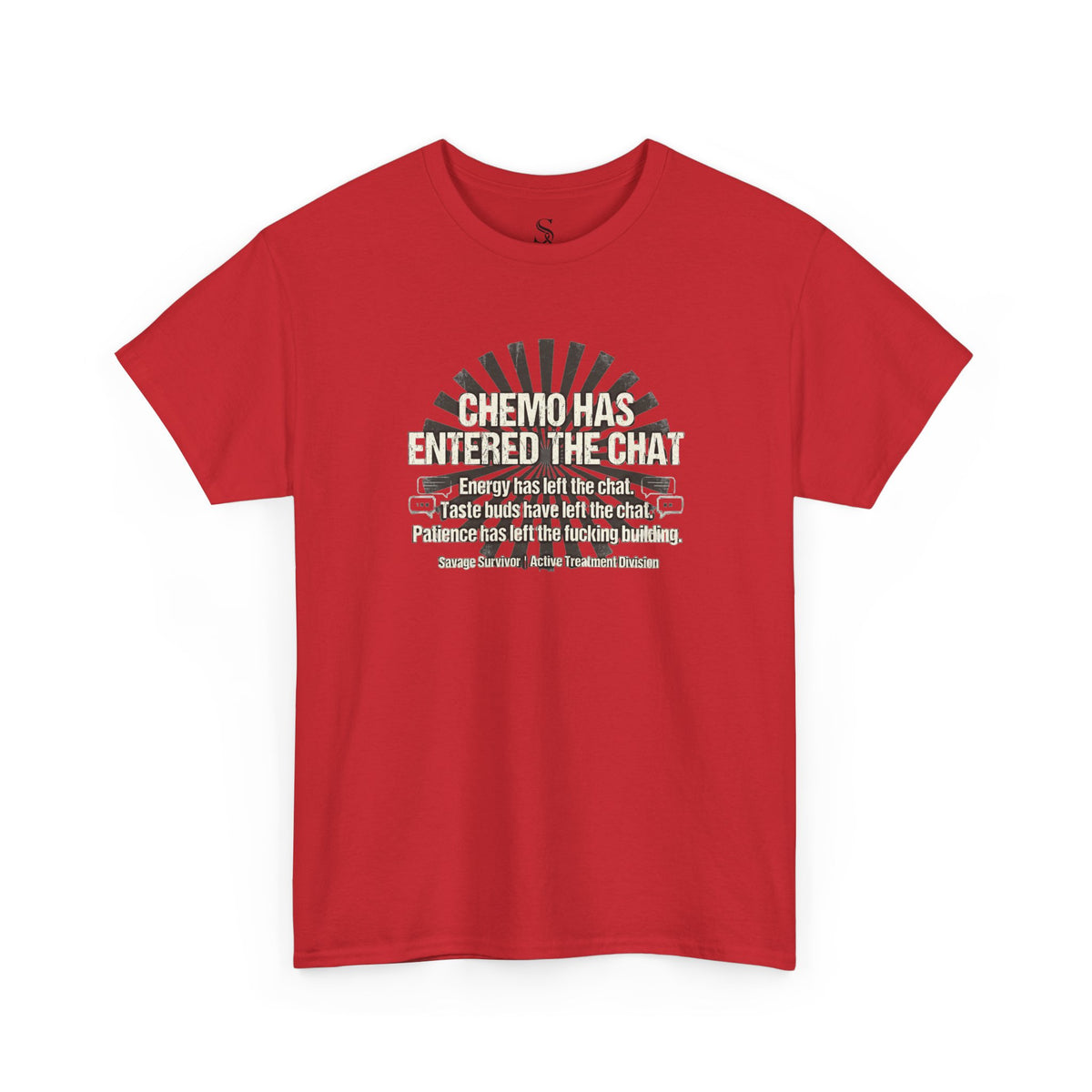 Chemo Has Entered the Chat T-Shirt | Cancer Survivor Humor