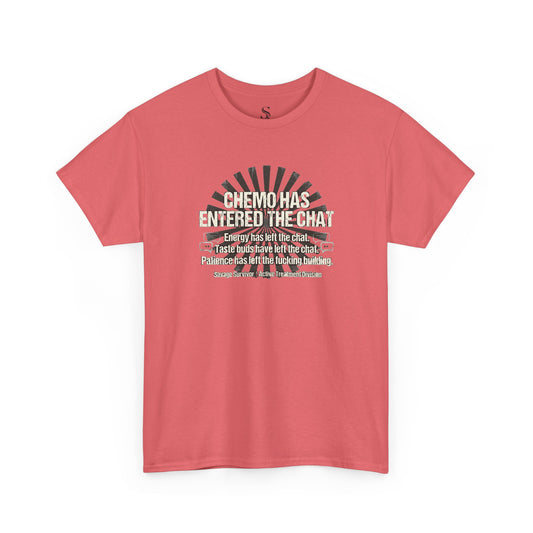 Chemo Has Entered the Chat T-Shirt | Cancer Survivor Humor