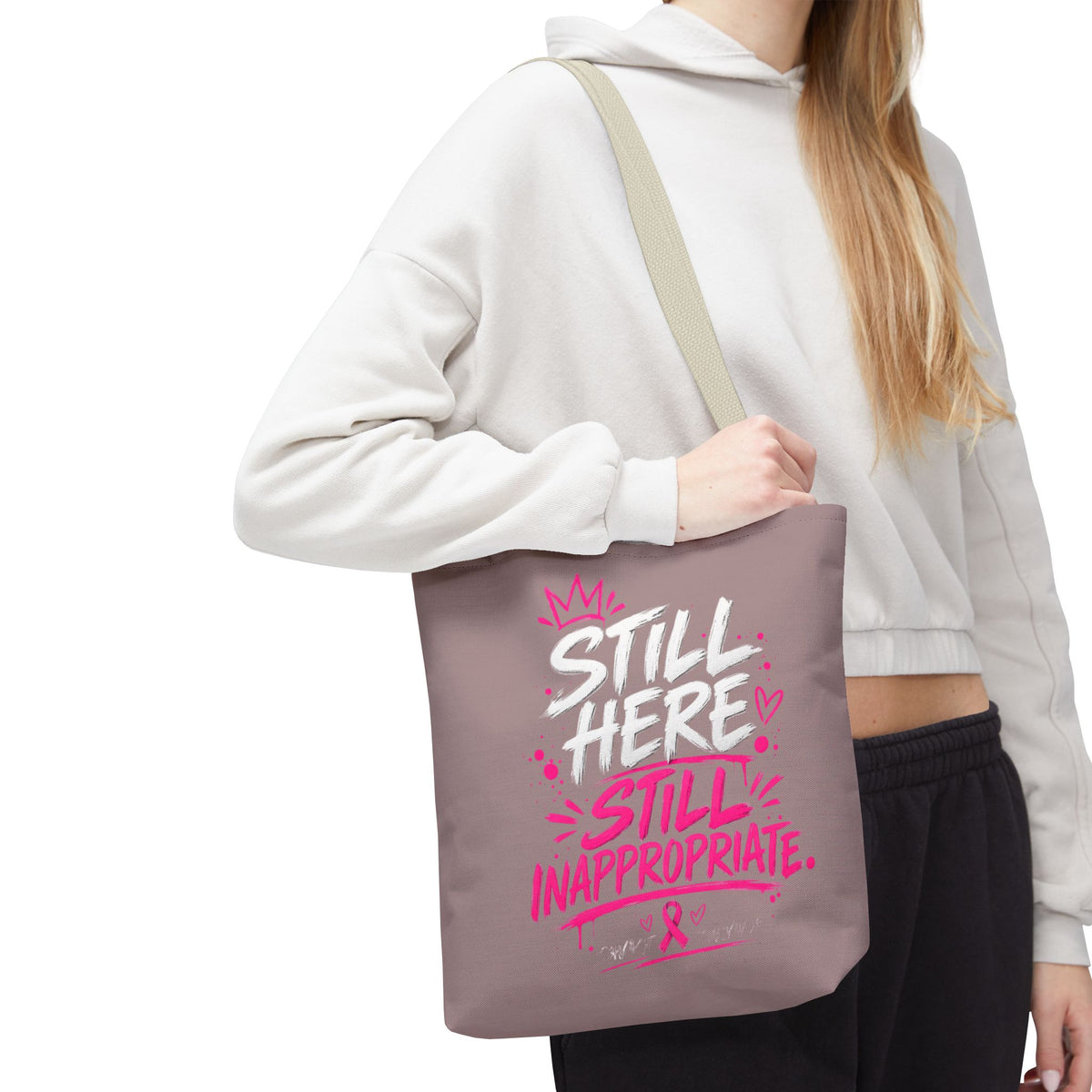 Still Here Still Inappropriate Tote Bag | Breast Cancer Awareness pink typography