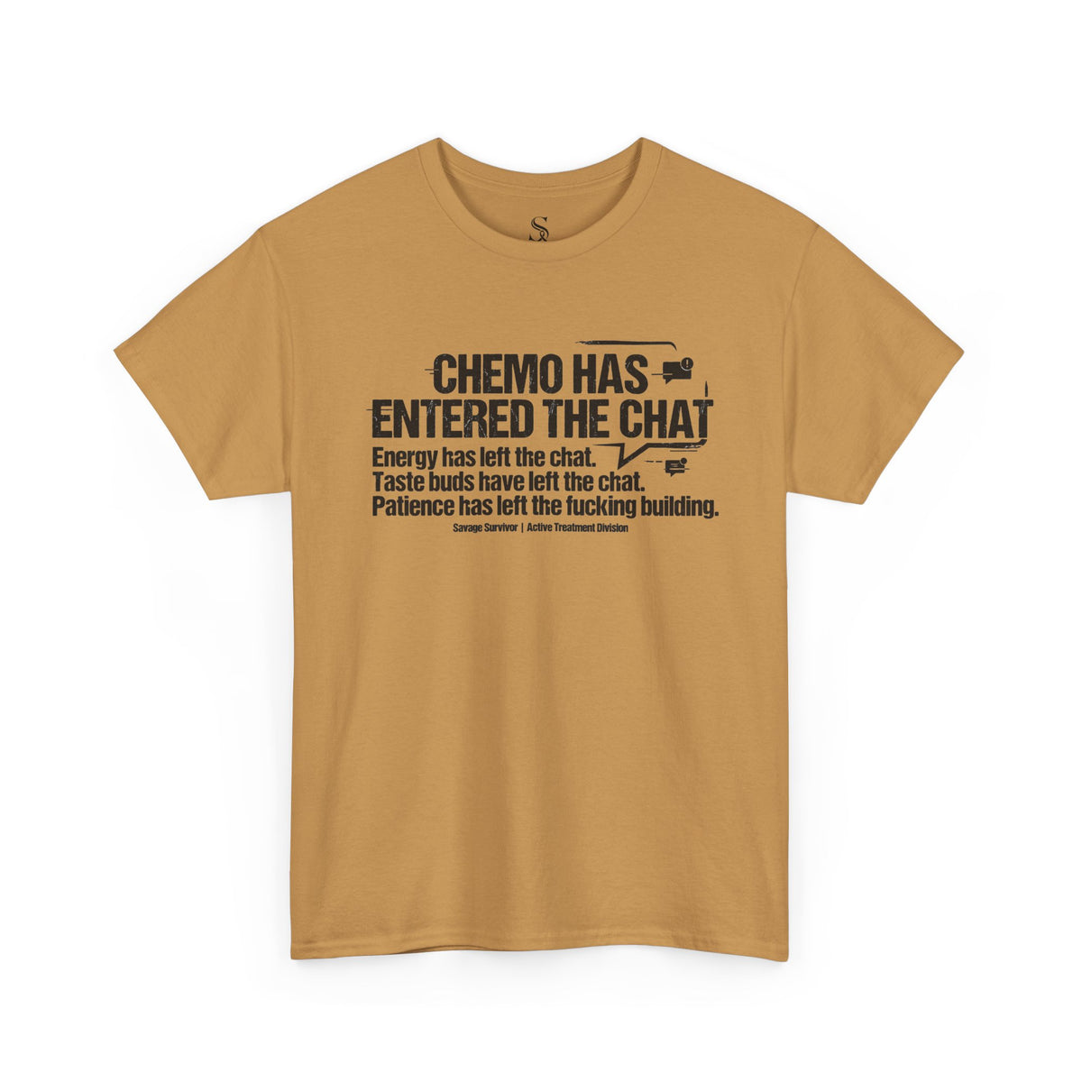 Chemo Has Entered The Chat T-Shirt | Cancer Treatment Awareness