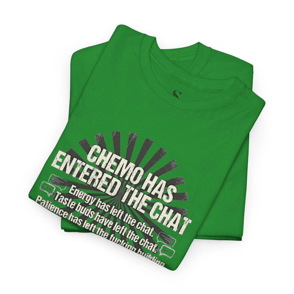 Chemo Has Entered the Chat T-Shirt | Cancer Survivor Humor
