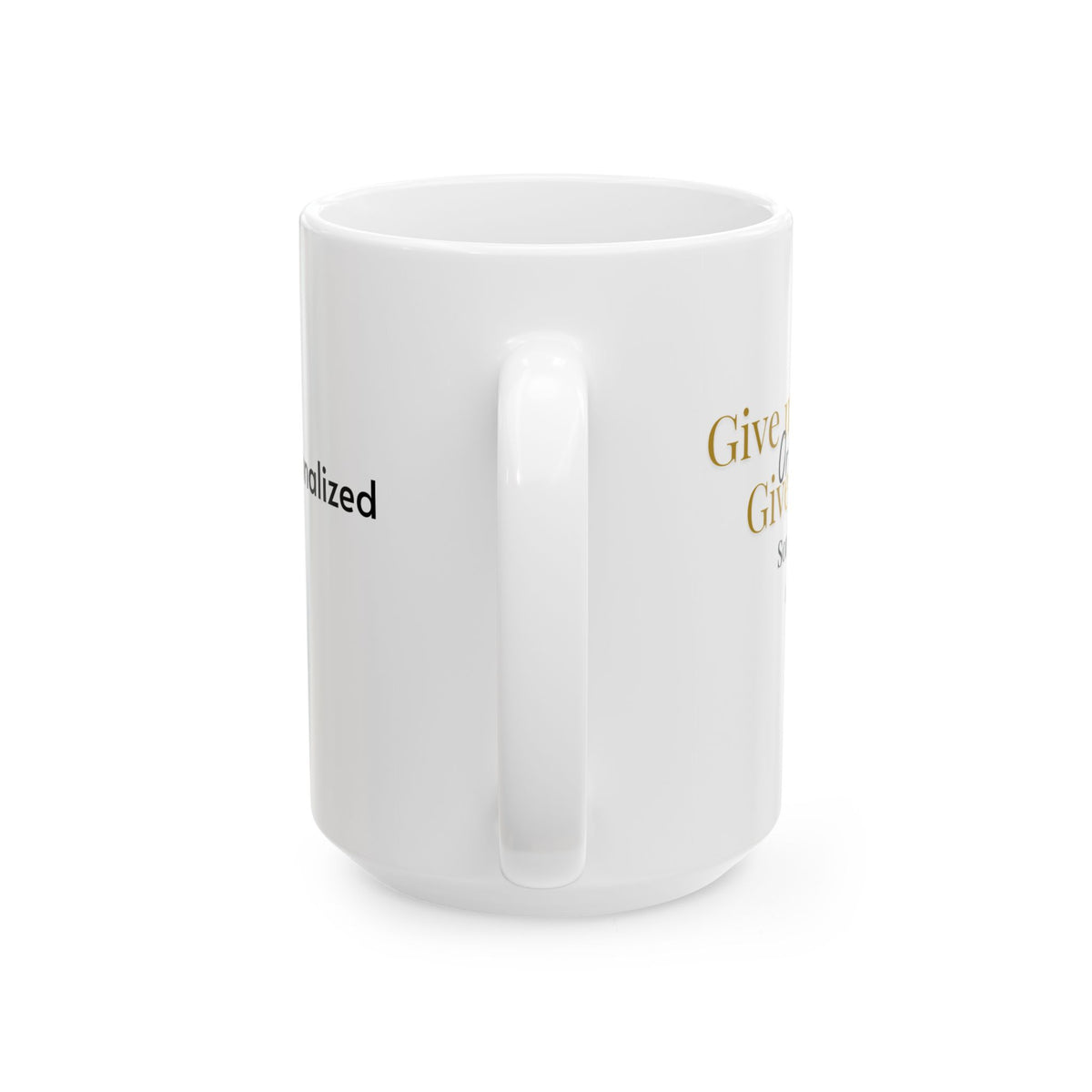 Inspirational Quote Ceramic Mug — Customizable Sympathy & Peace Message (11oz, 15oz)