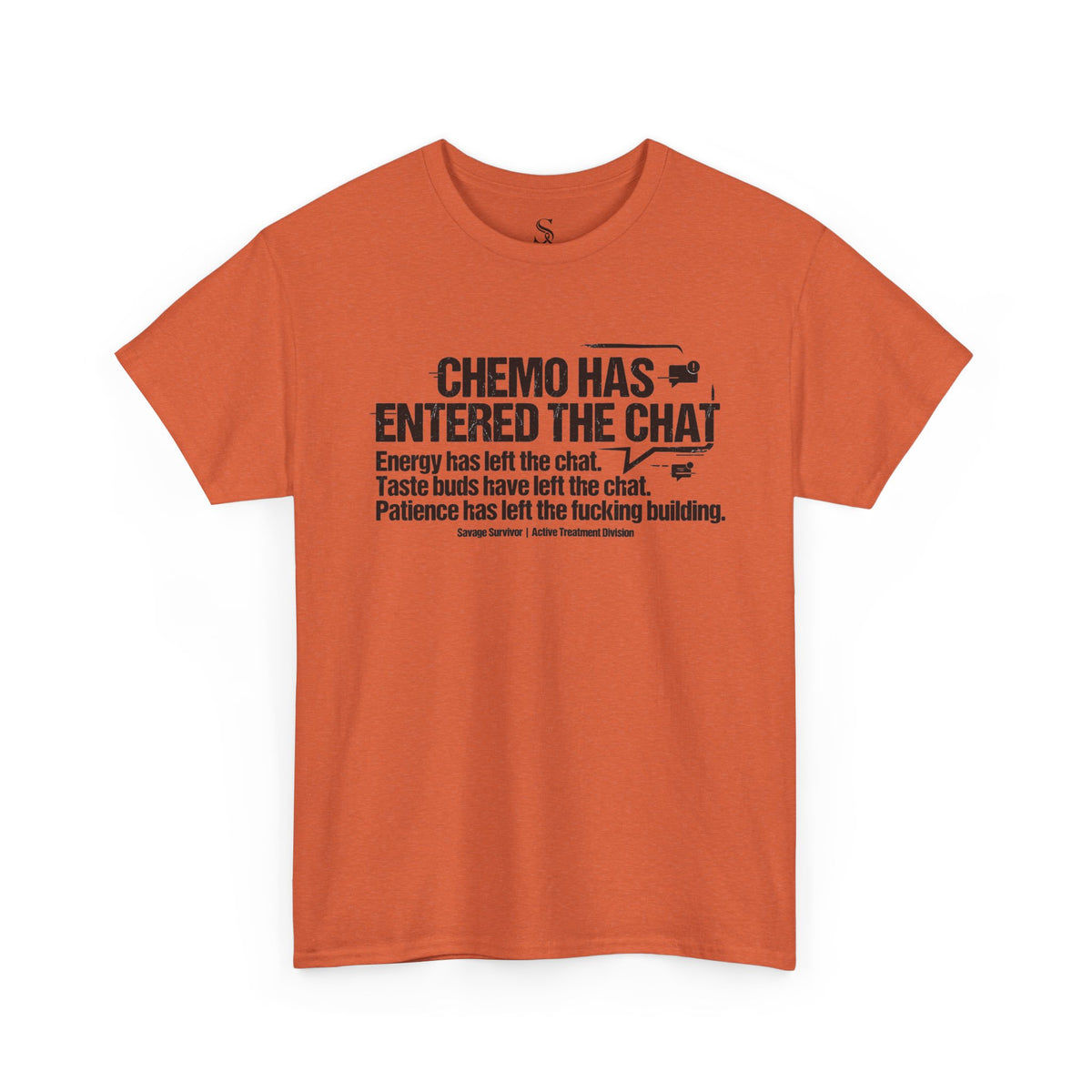 Chemo Has Entered The Chat T-Shirt | Cancer Treatment Awareness