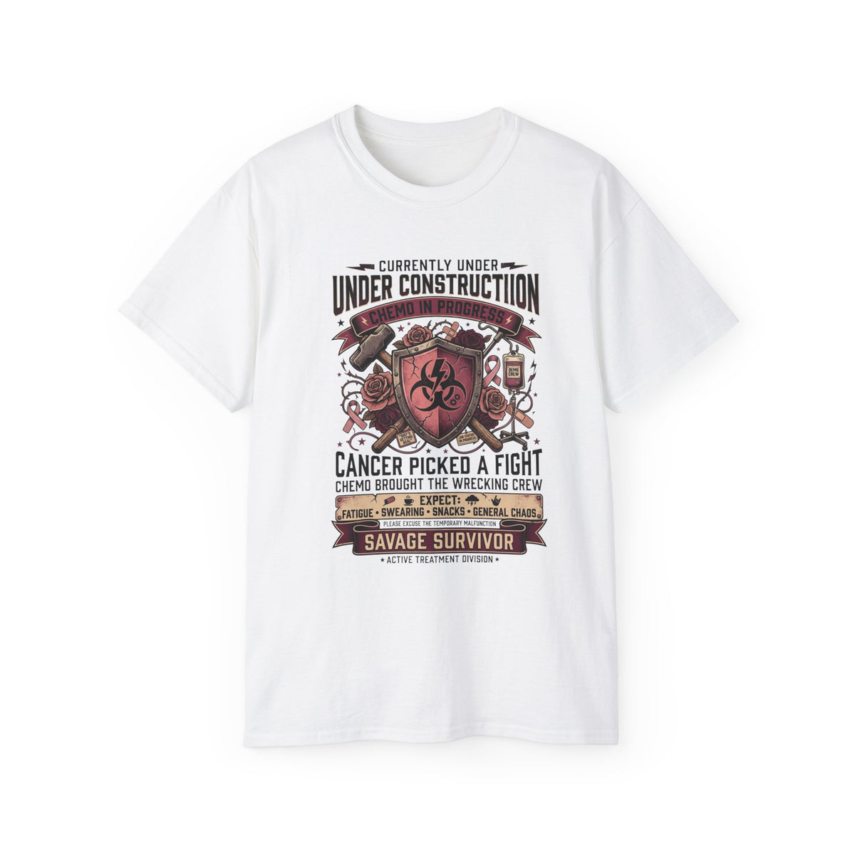 Unisex Chemo in Progress Cancer Fighter T-Shirt – Currently Under Construction, Active Treatment Tee