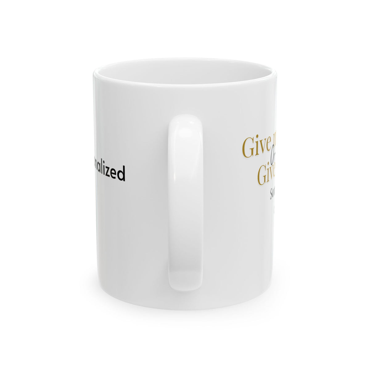 Inspirational Quote Ceramic Mug — Customizable Sympathy & Peace Message (11oz, 15oz)