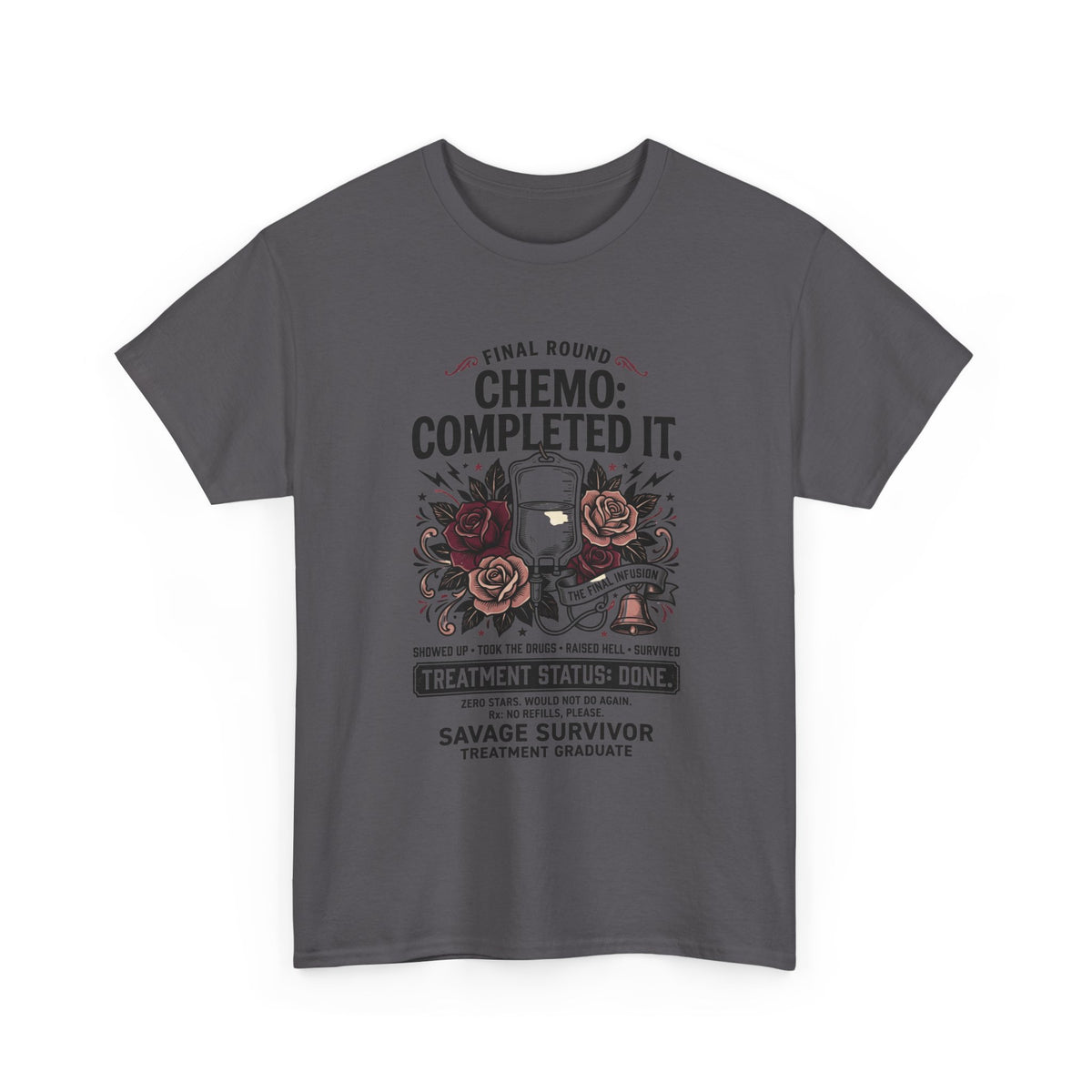 Chemo Completed It Tee — Savage Survivor Treatment Graduate Shirt